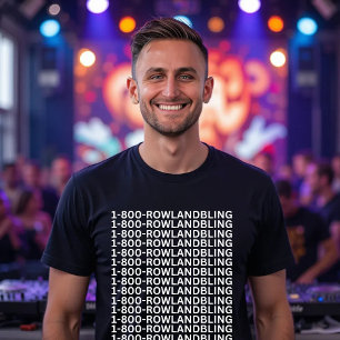1 800 rowlandbling t-shirt