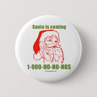 1-900-Ho-Ho-Hos 6 Cm Round Badge