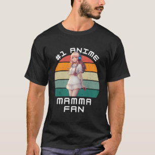 1 Anime Mamma Ga Kawaii Anime Fan T-Shirt