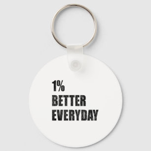 1% Better Every Day Motivation Quote Insrational S Key Ring