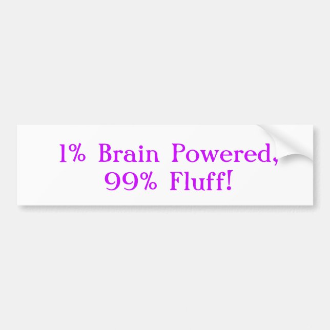 1% Brain Powered, 99% Fluff! Bumper Sticker (Front)