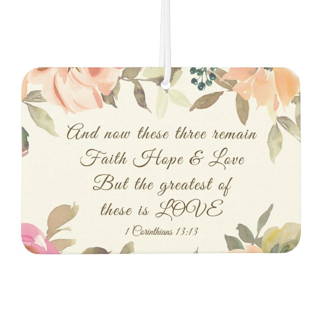 1 Corinthians 13:13 Faith Hope Love Bible Verse Car Air Freshener (Front)