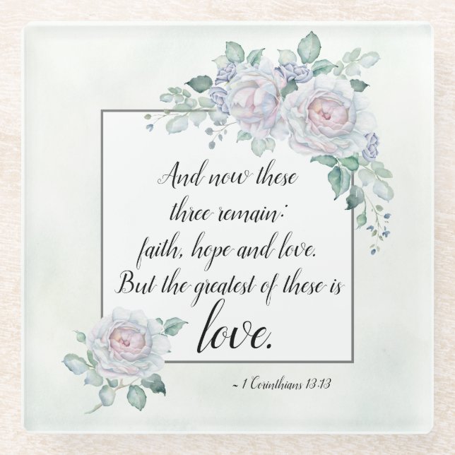 1 Corinthians 13:13 Faith Hope Love, Bible Verse Glass Coaster (Front)
