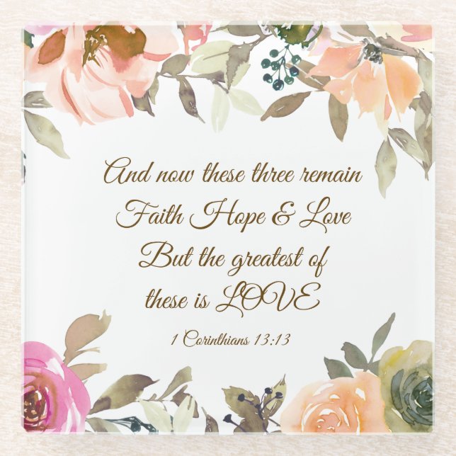 1 Corinthians 13:13 Faith Hope Love Bible Verse Glass Coaster (Front)