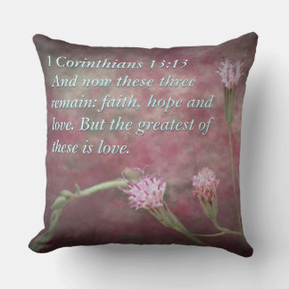 1 Corinthians 13:13 Pink Wild Flowers Cushion