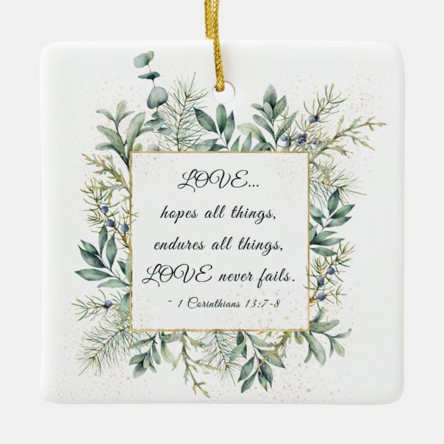 1 Corinthians 13:7-8 Winter Greenery Christmas Ceramic Ornament (Front)