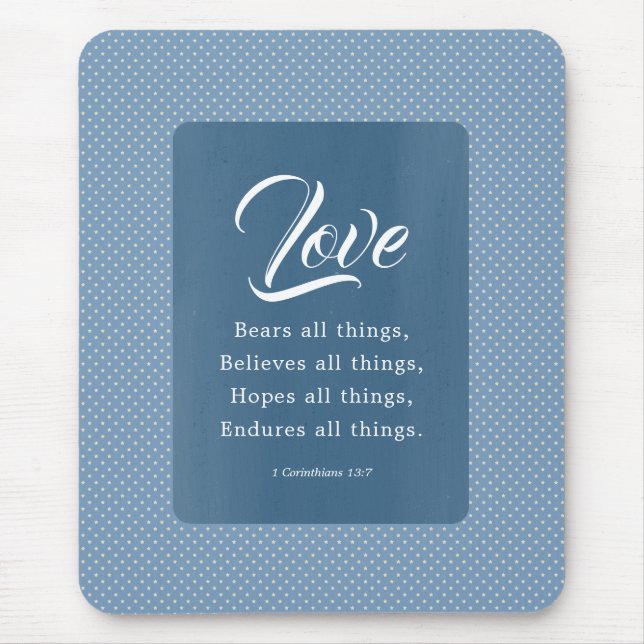 1 Corinthians 13:7 Love Bears All Things Mouse Pad (Front)