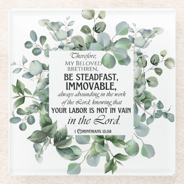1 Corinthians 15:58 Inspirational Verse Eucalyptus Glass Coaster (Front)