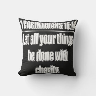 1 Corinthians 16:14 Let All Things Be Done With... Cushion
