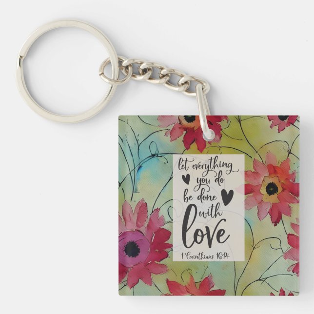 1 Corinthians 16 14 Let everything be done in Love Key Ring (Front)