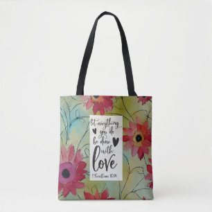 1 Corinthians 16 14 Let everything be done in Love Tote Bag