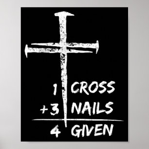 1 cross 3 nails forgiven christian easter gift 2 t poster
