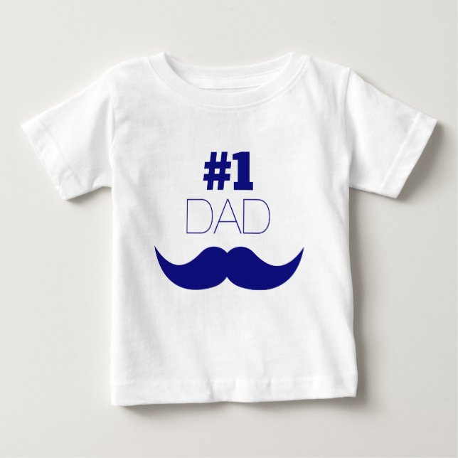 #1 Dad Blue Moustache - Number One Baby T-Shirt (Front)