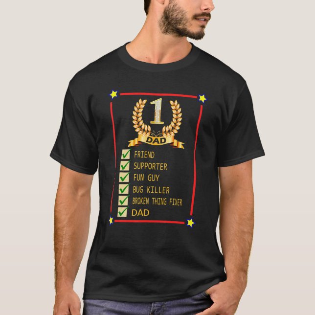1 Dad Friend Supporter Fun Guy Bug Killer Broken T T-Shirt (Front)