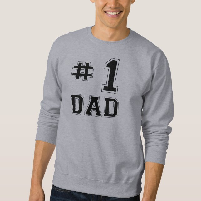 #1 Dad (Number One Dad) Sweatshirt (Front)