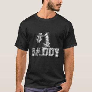 1 Daddy Dad - Number One Father's Day Gift T-Shirt