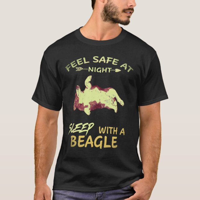 1 Feel Safe At Night Sleep With A Beagle T-Shirt (Front)