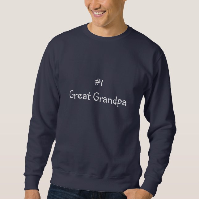 #1 Great Grandpa Sweatshirt (Front)