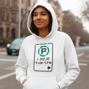 1 Hour Parking Sign For Controlled Parking Zones  Hoodie