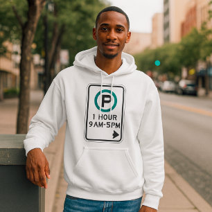 1 Hour Parking Sign For Controlled Parking Zones  Hoodie