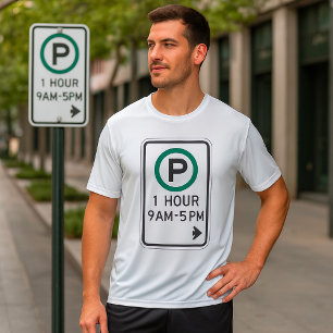 1 Hour Parking Sign For Controlled Parking Zones T-Shirt