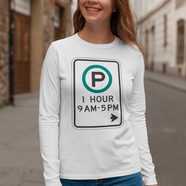 1 Hour Parking Sign For Controlled Parking Zones  T-Shirt (Creator Uploaded)