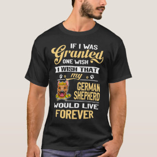 1 If I Was Granted One Wish I Wish That My German T-Shirt