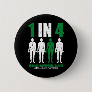 1 In 4 Struggle With Mental Illness Mental Health 6 Cm Round Badge