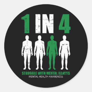1 In 4 Struggle With Mental Illness Mental Health Classic Round Sticker