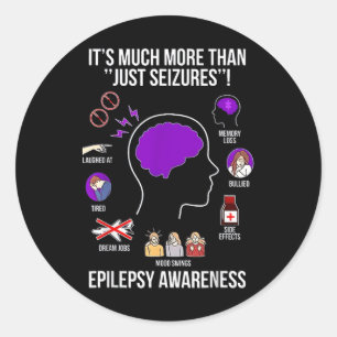 1 Its Much More Than Just Seizures Epilepsy Awaren Classic Round Sticker