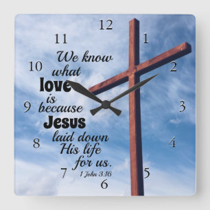 1 John 3:1 Jesus Christ laid down His life for us Square Wall Clock