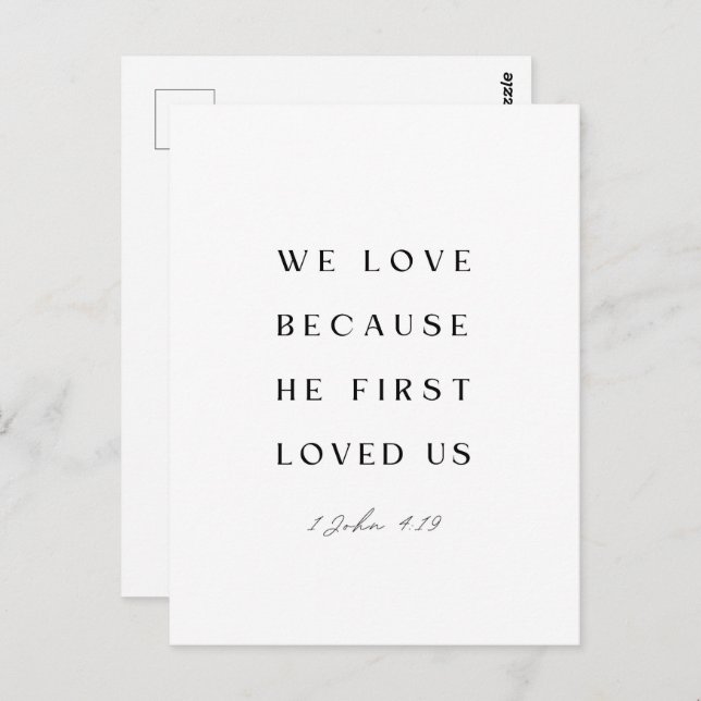 1 John 4:19 We love because He first loved us. Postcard (Front/Back)