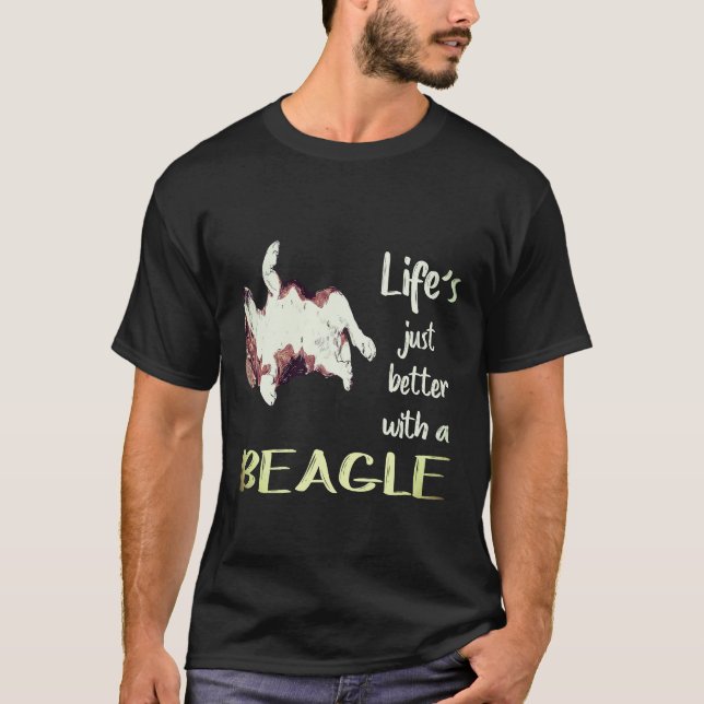 1 Life Just Better With A Beagle T-Shirt (Front)