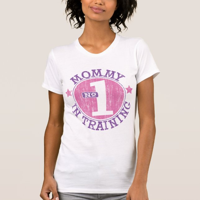 #1 MOMMY IN TRAINING T-Shirt (Front)