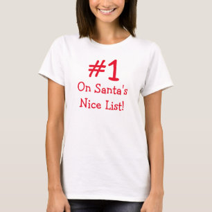 #1 on Santa's Nice List T-Shirt