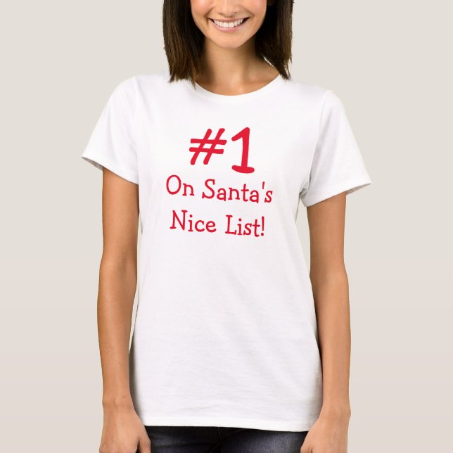#1 on Santa's Nice List T-Shirt (Front)