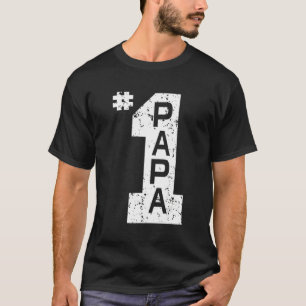1 Papa Number One Papa Dad Father Grandpa Father's T-Shirt