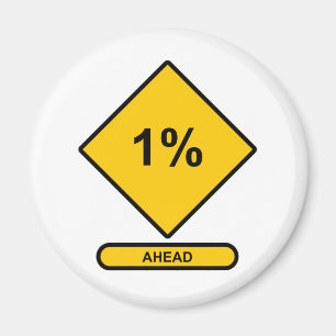 1 Percent Ahead Magnet