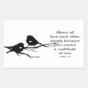 1 Peter 4 :8 Above All Love Deeply Inspirational Rectangular Sticker