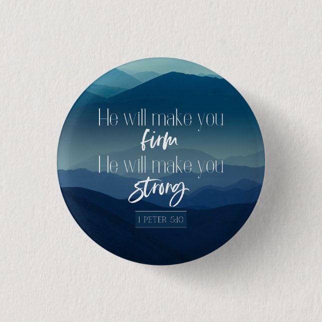 1 Peter 5:10 | He will make you firm, strong 3 Cm Round Badge (Front)