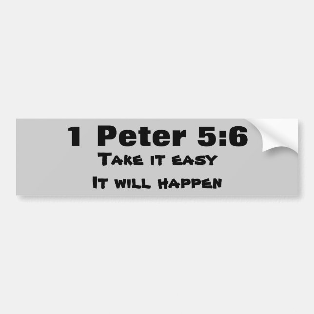 1 Peter 5:6 Be Humble It Will Happen Bumper Sticker (Front)