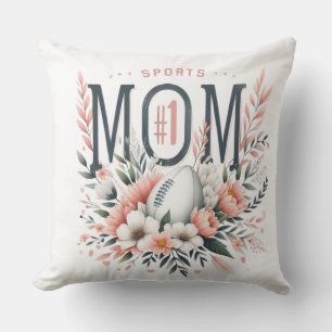 1 Sports Mom – Football & Flowers Mother’s Day Des Cushion