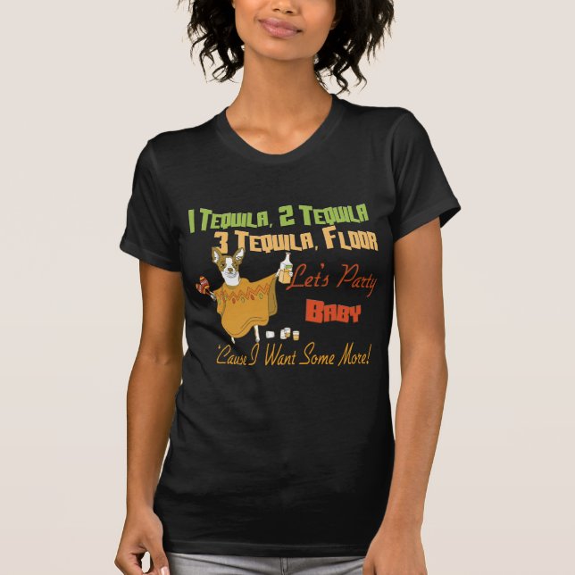 1 Tequila 2 Tequila 3 Tequila Floor T-Shirt (Front)