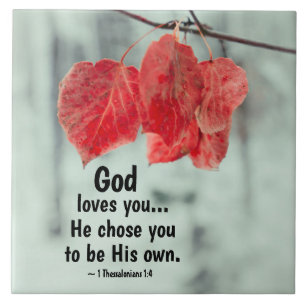 1 Thessalonians 1:4 God loves you...He chose you Tile