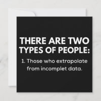 1. Those who extrapolate from incomplet data