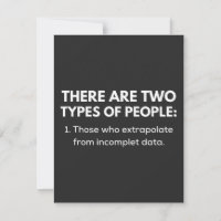 1. Those who extrapolate from incomplet data