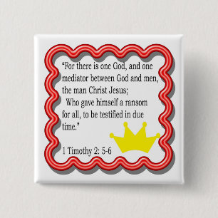 1 Timothy 2: 5- 6 frame with crown button