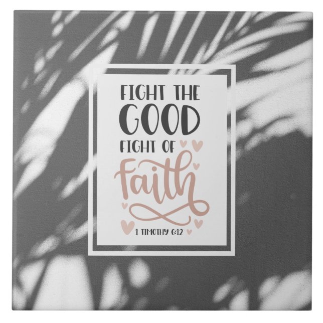 1 Timothy 6:12 Fight the Good Fight of Faith Tile (Front)