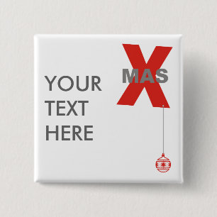 1 Xmas with Christmas Tree Ornament + your text 15 Cm Square Badge