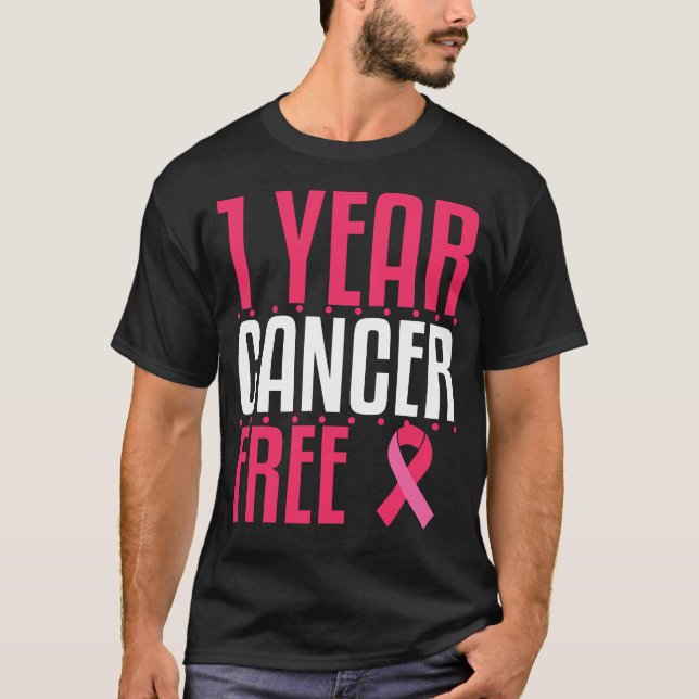 1 Year Cancer Free Remission Breast Leukemia Colon T-Shirt (Front)